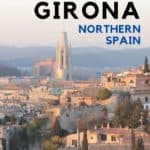 Best things to do in Girona Northern Spain
