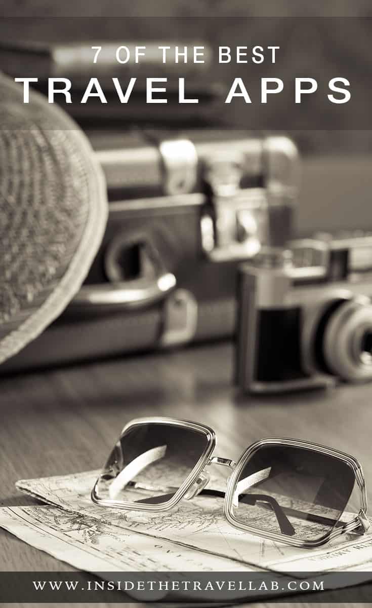 7 of the Best Travel Apps From a Seasoned Traveller