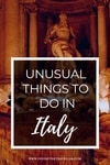 Unusual things to do in Italy