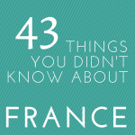 Things You Didn't Know About France from @insidetravellab