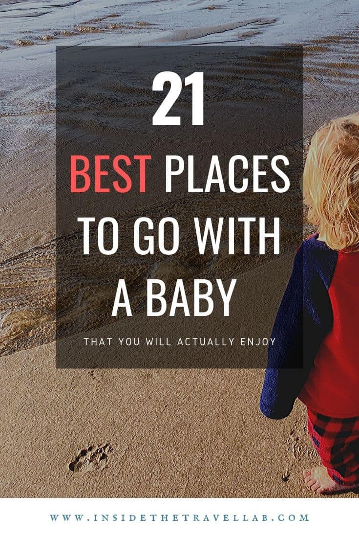 The best places to go with a baby - travel with an infant