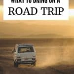 What to bring on a road trip - packing list for weekend and longer road trips