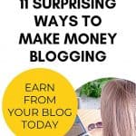 Surprising ways to make money blogging for beginners. How to monetize a blog for beginners and still be able to work from home. Suitable for WordPress blogs or Squarespace blogs. #blogging #bloggingtips #monetize