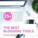 Beginner Blogging Tools - 21 different free and paid tools you need when setting up your blog. Then, what you need to take your blog to the next level. From a pro blogger with over ten years experience. #blogging #beginner #tools