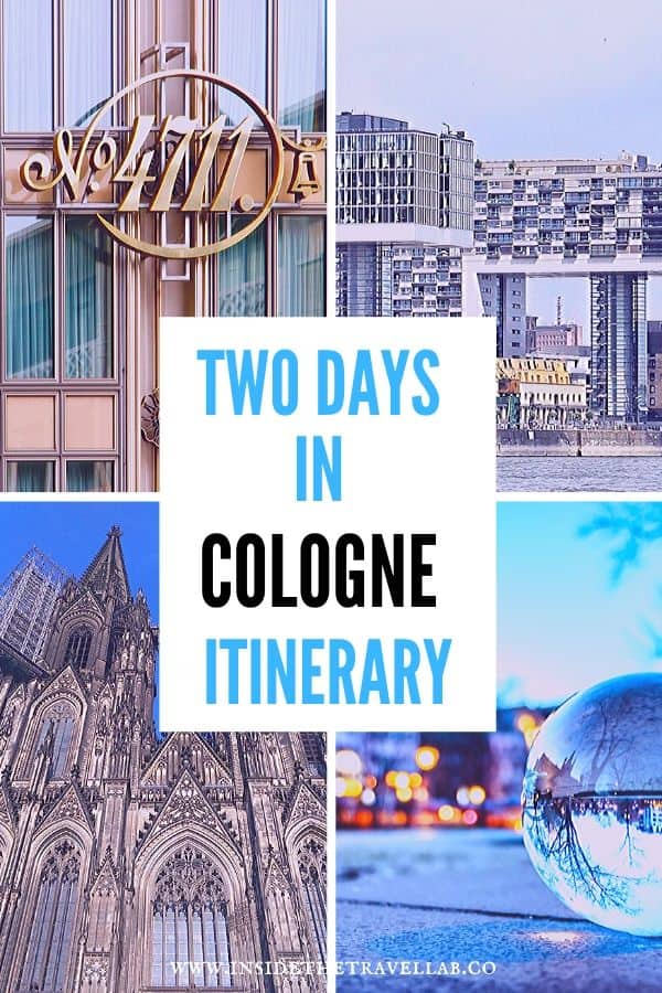 Two days in Cologne Itinerary - 48 hours in Germany cool city