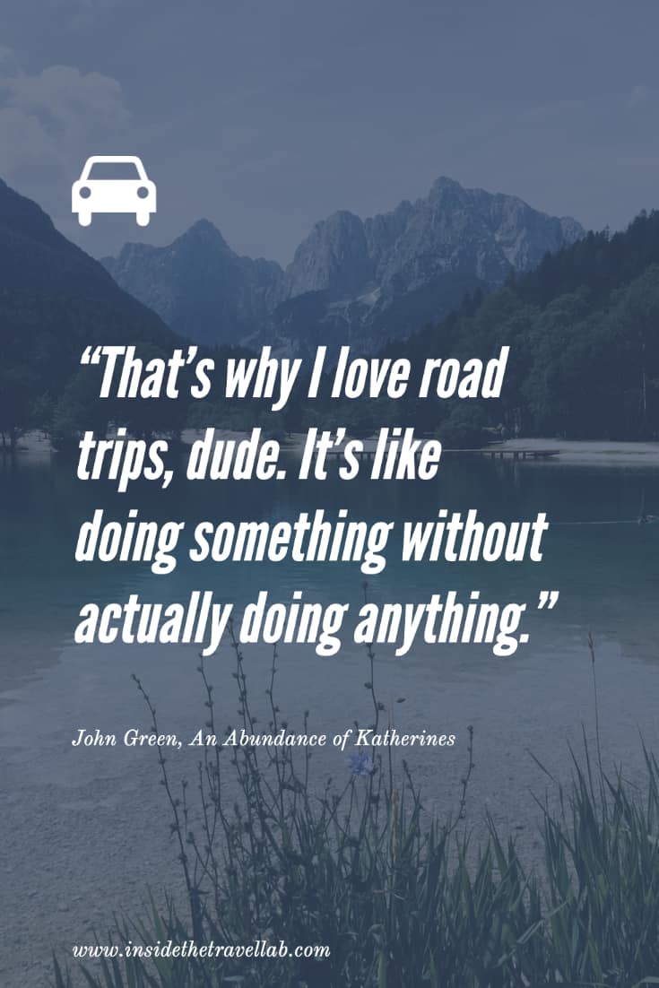 Road Trip Quotes - That's why I love road trips
