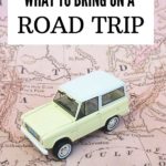 Road trip Packing List - what to bring on a road trip for families and solo travelers