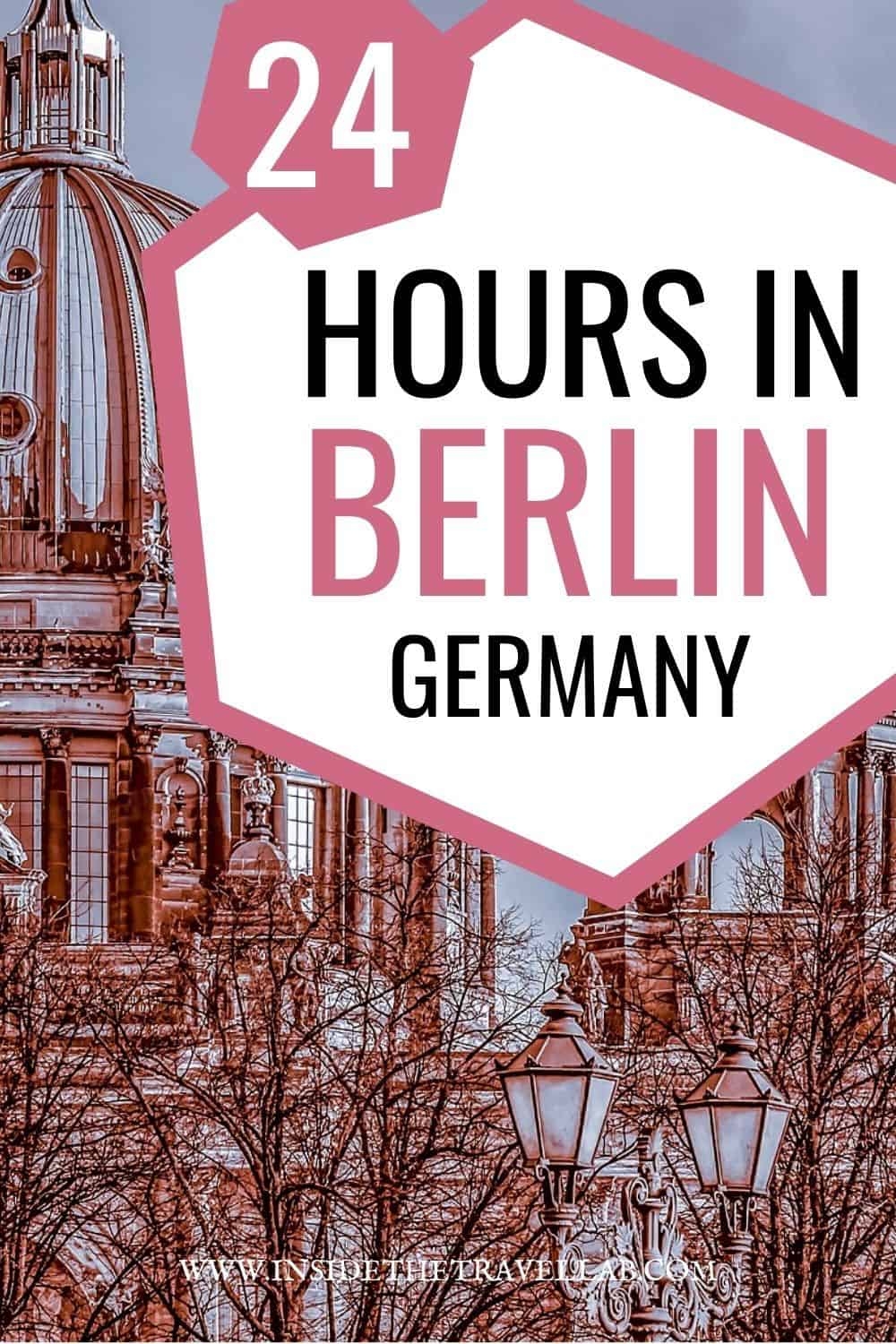 24 Hours in Berlin Germany