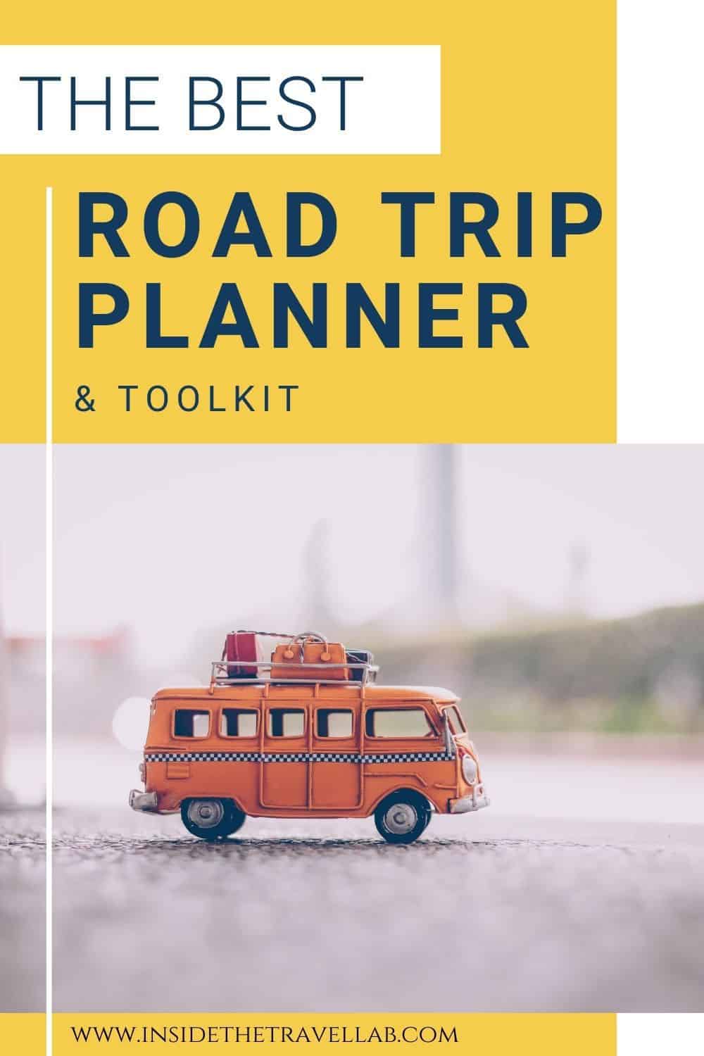 Your Complete Road Trip Planner and Toolkit Designed by Experts