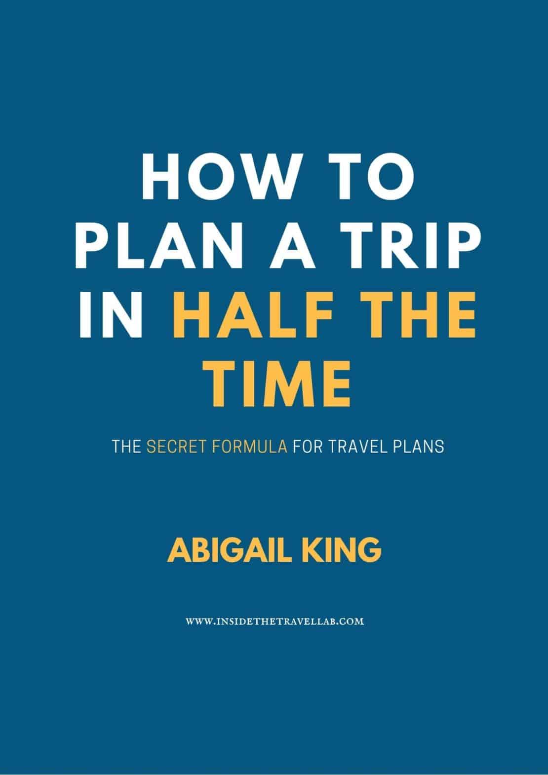 How to plan a trip in half the time