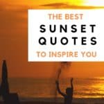 Best sunset quotes to inspire you