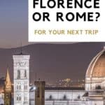 Florence or Rome for your next trip