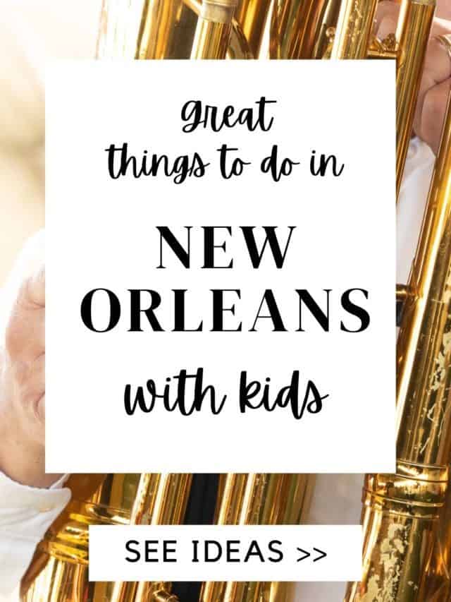 New Orleans Family Travel Ideas