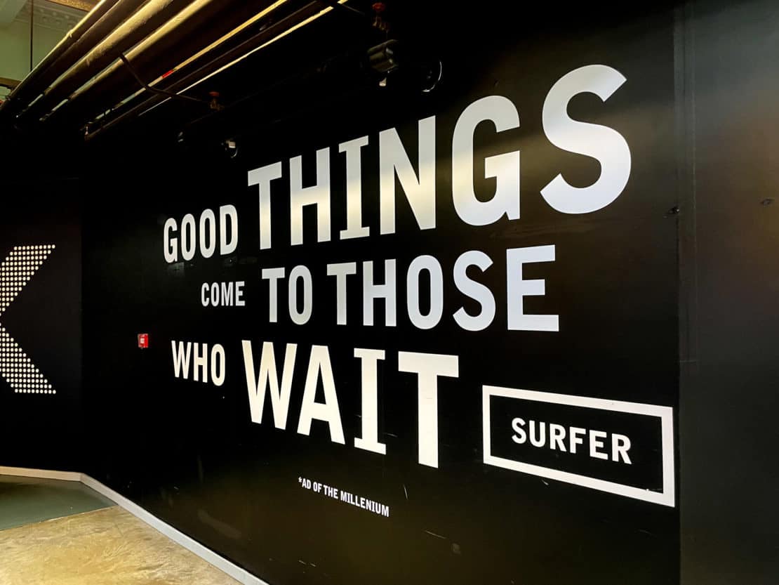 Ireland - Dublin - Guinness Storehouse - Good things come to those who wait sign