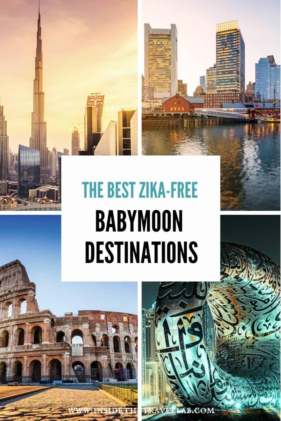 Cover image of a collage of places suitable for zika-free babymoons including Rome, Dubai, Boston and more