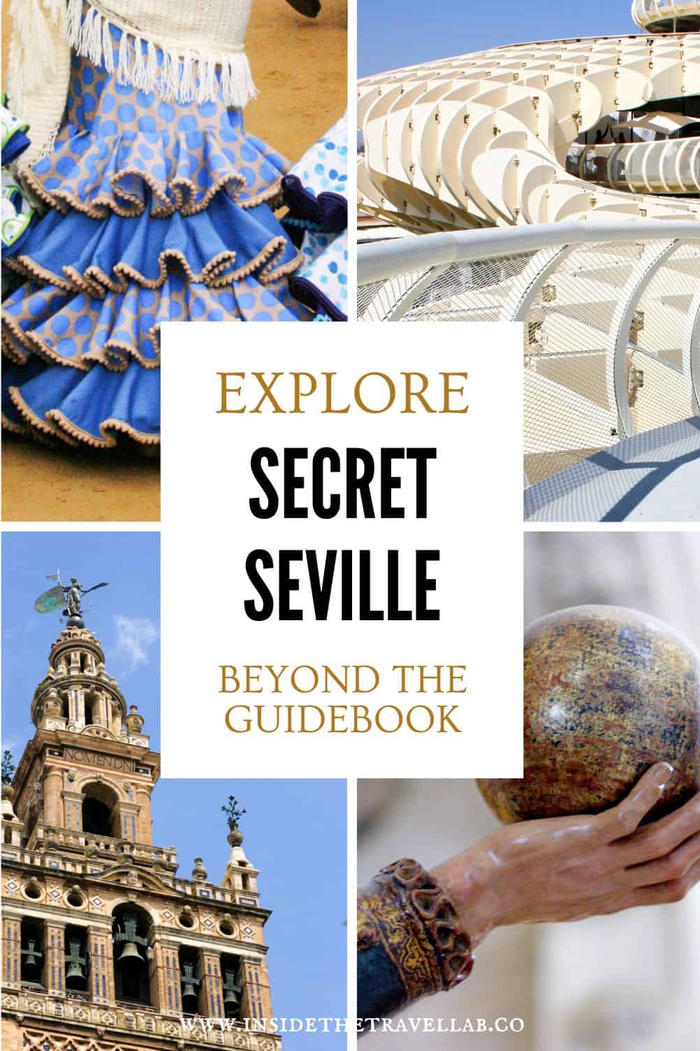 Montage of photographs featuring hidden gems in Seville including colourful Spanish streets, historic buildings, tapas bars and quiet courtyards.