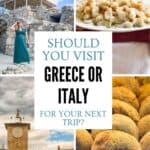 Montage of photographs comparing Greece and Italy including ancient Greek ruins, traditional Greek food, Italian town architecture and Italian pastries for Mediterranean travel inspiration.