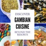 Collage of traditional Gambian dishes including smoked fish, local stews, couscous-style grains and regional ingredients served on colourful plates