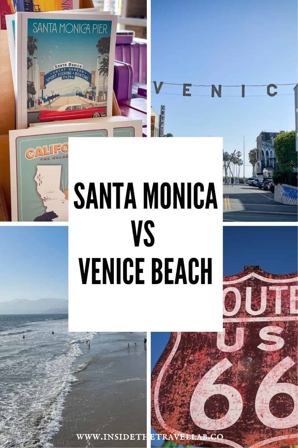 Collage comparing Santa Monica and Venice Beach with the Santa Monica Pier, Venice sign, Pacific coastline and Route 66 landmark