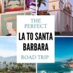 Collage of an LA to Santa Barbara road trip featuring Santa Monica Pier, Santa Barbara Mission, palm-lined beaches and the California coastline